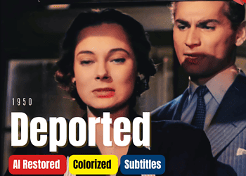 Deported 1950 - Full Movie In Color | Märta Torén, Jeff Chandler | Crime Film Noir | Subtitles