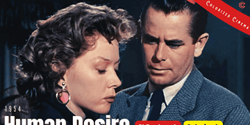 Human Desire: A 1954 Film Noir Drama With Glenn Ford And Gloria Grahame In Color | Subtitles