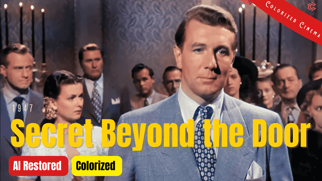 Secret Beyond the Door 1947 - Colorized Full Movie | Fritz Lang | Joan Bennett | Subtitles