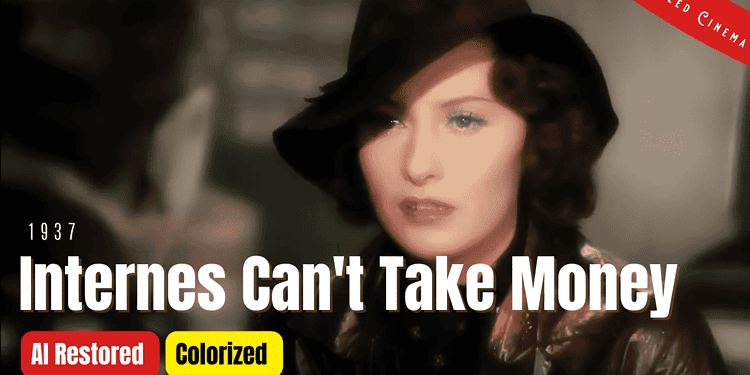 Internes Can't Take Money 1937 - Colorized Full Movie | Barbara Stanwyck, Joel McCrea | Subtitles
